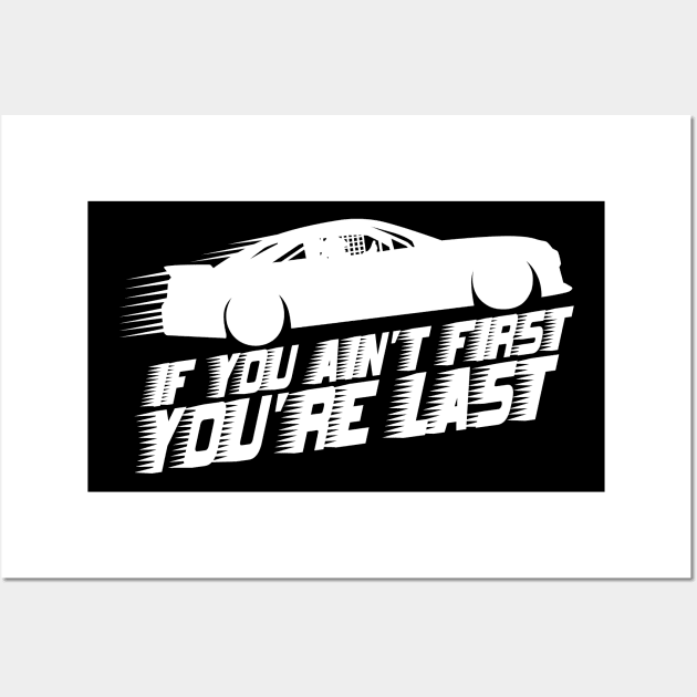 if you ain't first you're last speed Wall Art by rsclvisual